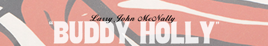 Larry John McNally - Buddy Holly